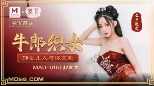 MAD-016 Qixi Chàng Ngưu Lang và Nàng Tích Nữ Luân Hồi Làm Người Phàm Giao Hoan Dâm Loạn Với Bạn Quách Đồng Đồng