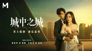 MD-0318 Thành Phố Trong Thành Bẫy Người Đẹp Say Rượu Dâm Loạn Lin Siyu