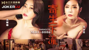 MDL-0006 Su Yutang Shen Nana Ký Sinh Dâm Loạn