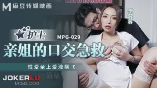 MPG-029 Tình Yêu Giới Tính Tột Đỉnh Dâm Thủy Văng Vọa Cấp Cứu Thổi Kèn Chị Ruột