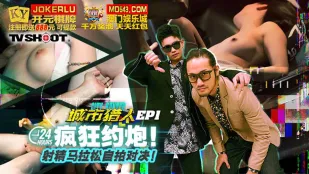 MTVQ22-EP1 Thợ Săn Thành Phố EP1 Địt Điên Cuồng Marathon Phun Tinh Selfie Đối Đầu