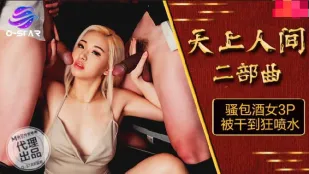 OS-004 Thiên Đường Trên Đời Phần 2: Gái Quán Bar Dâm Đãng 3P Bị Đụ Đến Phun Nước Điên Cuồng