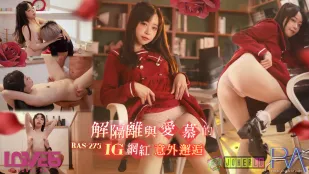 RAS-0275 Sau Cách Ly: Gặp Gỡ Ngẫu Nhiên Và Đụ Điên Cuồng Với Hot Girl INS Trong Mơ