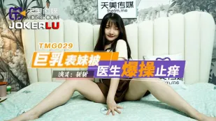 TMG029 Em Gái Ngực Khủng Bị Bác Sĩ Đụ Điên Cuồng Chữa Ngứa Lồn