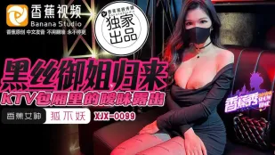 XJX0099 Chị Đại Vớ Đen Quyến Rũ Trở Lại Phô Bày Dâm Đãng Phòng KTV