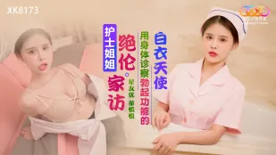 XK8173 Y tá c Chị Y tá Dâm Đỉnh Ghé Nhà Dùng Cơ Thể Kiểm Tra Chức Năng Cương Ngạnh Thiên Sứ Áo Trắng